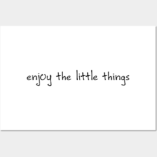 enjoy the little things Posters and Art